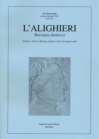 L'Alighieri. Rassegna dantesca. Vol. 53  - Libro Longo Angelo 2021, L' Alighieri | Libraccio.it