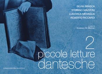 Piccole letture dantesche. Vol. 2  - Libro Longo Angelo 2019, Studi danteschi | Libraccio.it
