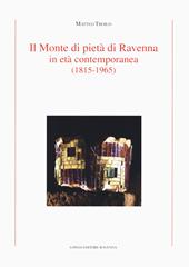 Il Monte di Pietà di Ravenna in età contemporanea (1815-1965)