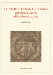 Le stoffe di San Giuliano dal ritrovamento alla valorizzazione