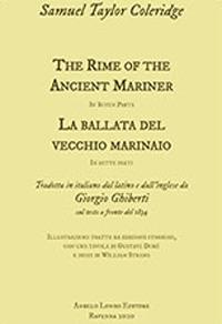 The Rime of the Ancient Mariner. La ballata del vecchio marinaio tradotta in italiano dal latino e dall'inglese da Giorgio Ghiberti sul testo a fronte del 1834 - Samuel Taylor Coleridge - Libro Longo Angelo 2022, Poesia | Libraccio.it