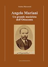 Angelo Mariani. Un grande musicista dell'Ottocento