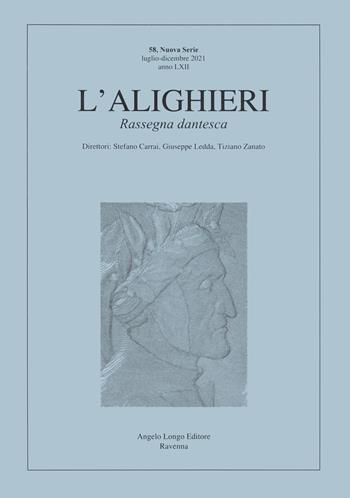 L'Alighieri. Rassegna dantesca. Vol. 58  - Libro Longo Angelo 2022, L' Alighieri | Libraccio.it