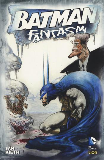 Fantasmi. Batman - Sam Kieth - Libro Lion 2019, Grandi opere DC | Libraccio.it