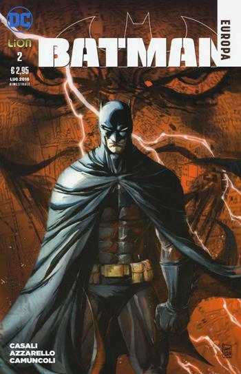 Batman Europa. Vol. 2 - Brian Azzarello, Matteo Casali, Giuseppe Camuncoli - Libro Lion 2016 | Libraccio.it