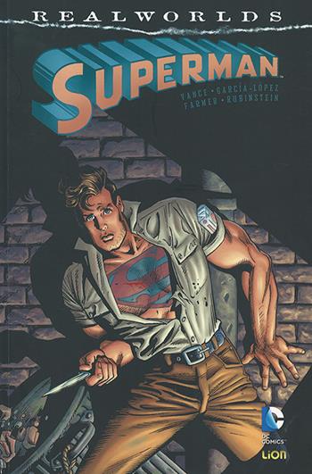 Superman. Realworlds  - Libro Lion 2016, DC Comics | Libraccio.it