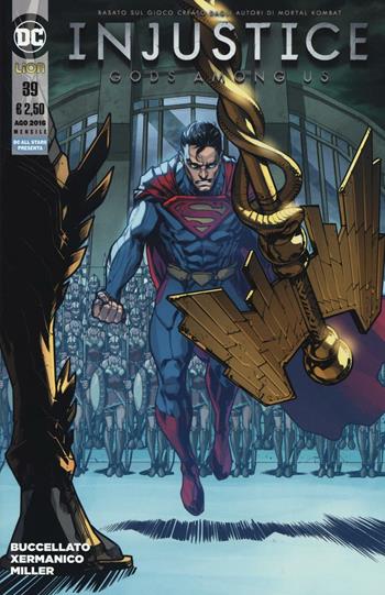 Injustice. Gods among us. Vol. 39 - Brian Buccellato, Mike S. Miller, Xermanico - Libro Lion 2016, DC all star | Libraccio.it