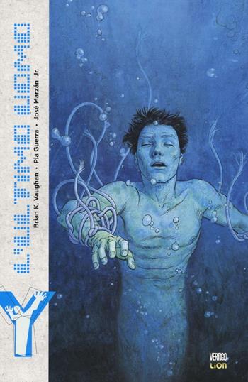 Legami. Y. L'ultimo uomo. Vol. 4 - Brian K. Vaughan, Pia Guerra - Libro Lion 2016, Vertigo | Libraccio.it
