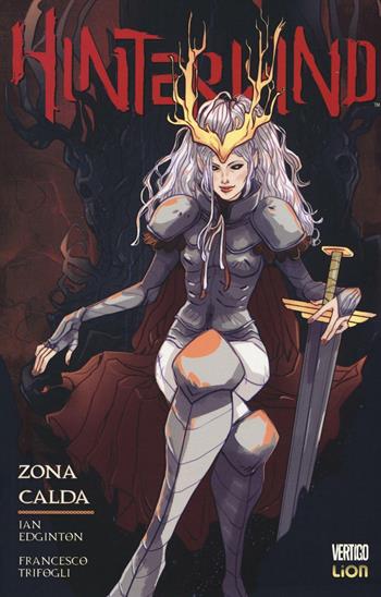 Zona calda. Hinterkind. Vol. 3 - Ian Edginton, Francesco Trifogli - Libro Lion 2016, Vertigo hits | Libraccio.it