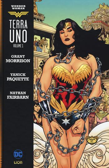 Terra Uno. Wonder Woman. Vol. 1 - Grant Morrison - Libro Lion 2017, Grandi opere DC | Libraccio.it