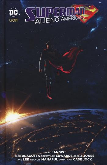 Alieno americano. Superman - Max Landis - Libro Lion 2017, Grandi opere DC | Libraccio.it