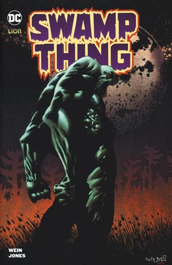 Swamp Thing - Len Wein, Kelley Jones - Libro Lion 2016, DC Miniserie | Libraccio.it