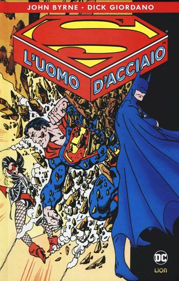 Superman: l'uomo d'acciaio - John Byrne, Dick Giordano - Libro Lion 2016, DC Deluxe | Libraccio.it