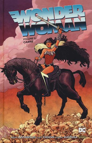 Wonder Woman. Vol. 5: Carne. - Brian Azzarello, Cliff Chiang - Libro Lion 2017, New 52 limited | Libraccio.it
