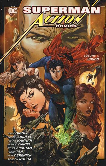 Superman. Action comics. Vol. 4: Ibrido. - Andy Diggle, Scott Lobdell, Frank Hannah - Libro Lion 2016 | Libraccio.it