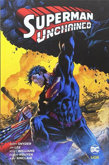Superman unchained - Scott Snyder, Jim Lee, Scott Williams - Libro Lion 2017 | Libraccio.it