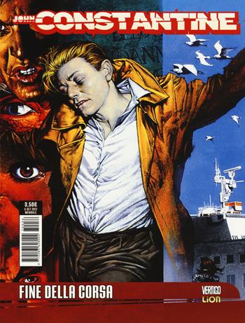 Constantine. Vol. 21: Fine della corsa. - Garth Ennis, Steve Dillon - Libro Lion 2017, Vertigo | Libraccio.it