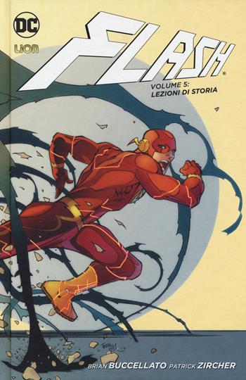 Lezioni di storia. Flash. Vol. 5 - Brian Buccellato, Patrick Zircher - Libro Lion 2017, New 52 limited | Libraccio.it