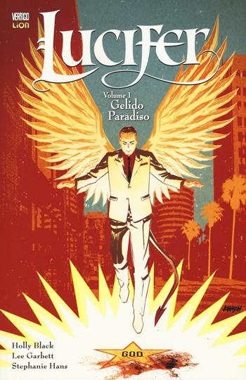 Lucifer. Vol. 12 - Holly Black, Lee Garbett, Hans Stephanie - Libro Lion 2016, Vertigo | Libraccio.it