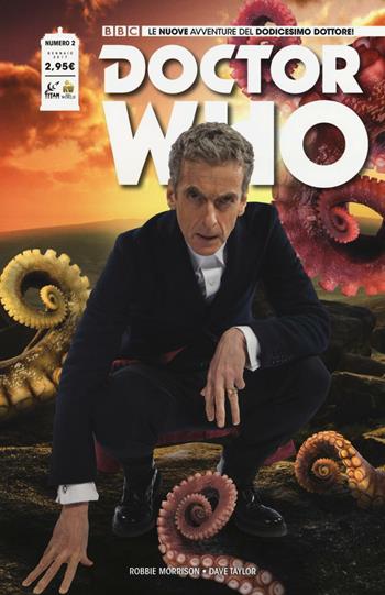 Doctor Who. Le nuove avventure del dodicesimo dottore. Vol. 2 - Robbie Morrison - Libro Lion 2017, DC Comics | Libraccio.it