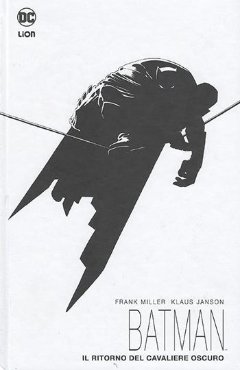 Il ritorno del cavaliere oscuro. Batman Noir - Frank Miller, Klaus Janson, Lynn Varley - Libro Lion 2016, DC Deluxe | Libraccio.it