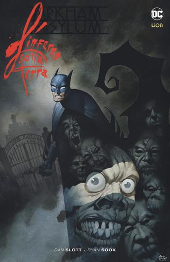 L' inferno sulla Terra. Arkham Asylum. Batman - Dan Slott, Ryan Sook - Libro Lion 2017, DC Comics | Libraccio.it