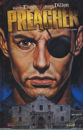 Preacher deluxe. Vol. 6 - Garth Ennis, Steve Dillon - Libro Lion 2017, Vertigo deluxe | Libraccio.it