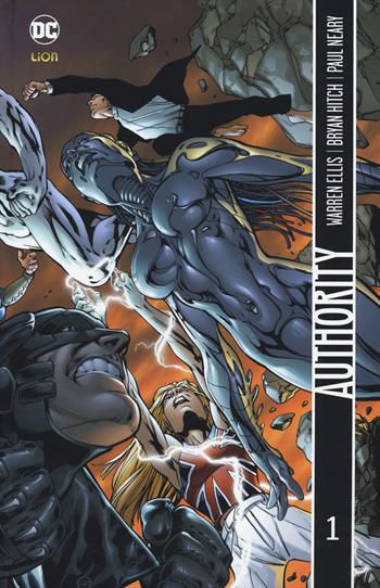 Authority. Vol. 1 - Warren Ellis, Bryan Hitch, Paul Neary - Libro Lion 2018, DC Deluxe | Libraccio.it