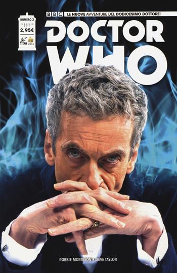 Doctor Who. Le nuove avventure del dodicesimo dottore. Vol. 3 - Robbie Morrison - Libro Lion 2017 | Libraccio.it