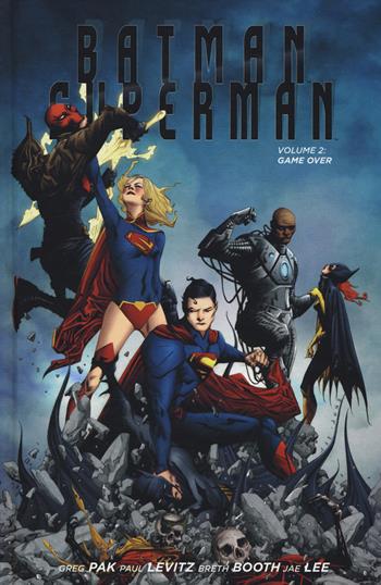 Game over. Superman/Batman. Vol. 2 - Greg Pak - Libro Lion 2017, New 52 limited | Libraccio.it