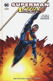 Superman. Action comics . Vol. 5: verità nascoste, Le.