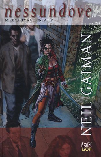 Nessun dove - Mike Carey, Glenn Fabry - Libro Lion 2017, Vertigo deluxe | Libraccio.it
