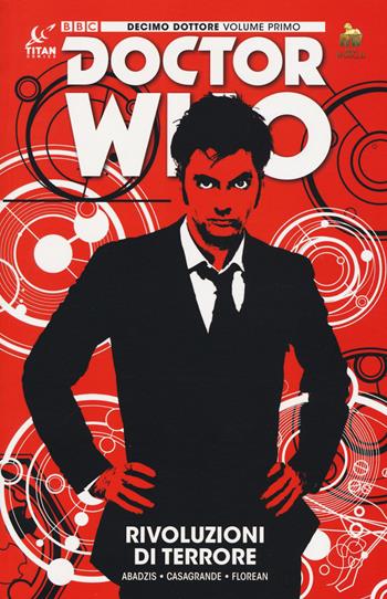 Doctor Who. Decimo dottore. Vol. 1: Rivoluzioni di terrore - Nick Abadzis, Elena Casagrande, Florean Arianna - Libro Lion 2017 | Libraccio.it