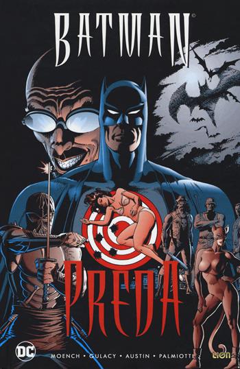 Batman preda - Paul Gulacy, Doug Moench, Terry Austin - Libro Lion 2017, Grandi opere DC | Libraccio.it