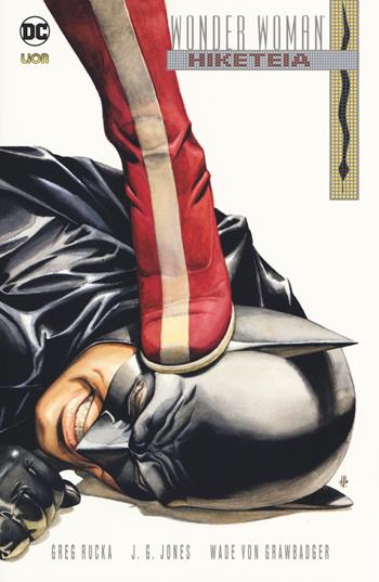 The Hiketeia. Wonder Woman - Greg Rucka, J. G. Jones, Wade von Grawbadger - Libro Lion 2017 | Libraccio.it