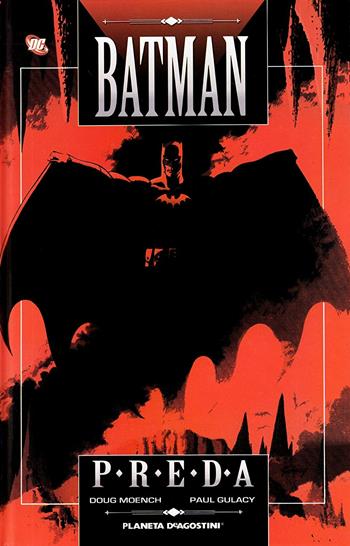 Batman preda - Paul Gulacy, Doug Moench, Terry Austin - Libro Lion 2018, Batman | Libraccio.it