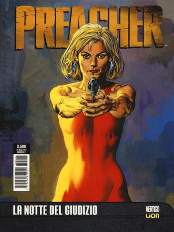 Preacher. Vol. 6: La notte del giudizio - Garth Ennis, Steve Dillon - Libro Lion 2018, Vertigo | Libraccio.it