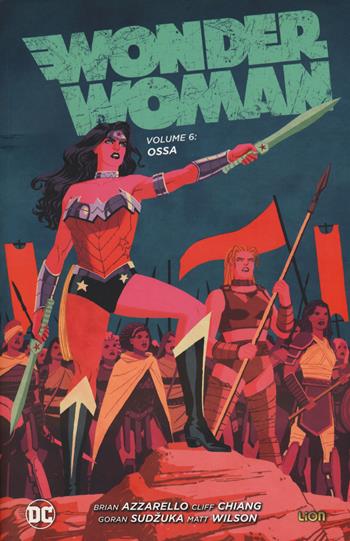 Wonder Woman. Vol. 6: Ossa. - Brian Azzarello, Cliff Chiang - Libro Lion 2017, DC Comics | Libraccio.it