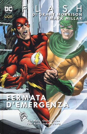 Fermata d'emergenza. Flash - Grant Morrison, Mark Millar, Chuck Dixon - Libro Lion 2017, Grandi opere DC | Libraccio.it