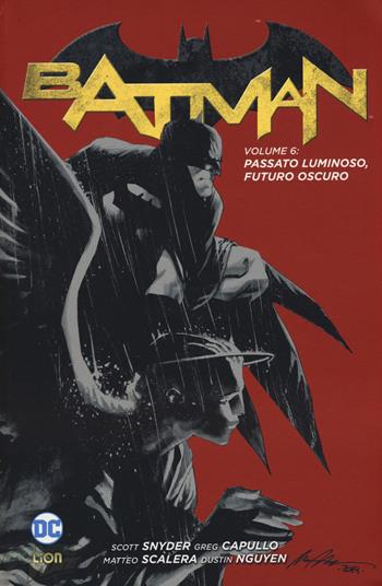 Batman. Vol. 6: Passato luminoso, futuro oscuro. - Scott Snyder, Greg Capullo - Libro Lion 2018, DC Comics | Libraccio.it