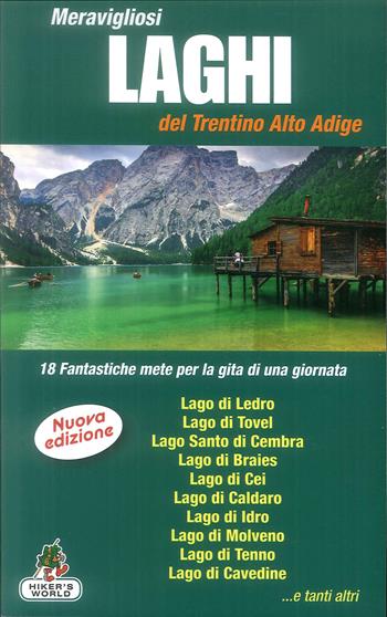 Meravigliosi laghi del Trentino Alto Adige  - Libro Azzurra Publishing 2019 | Libraccio.it