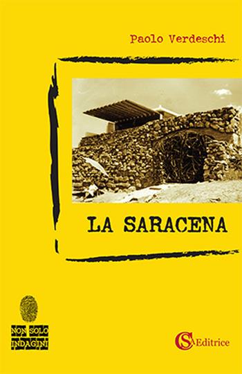 La saracena - Paolo Verdeschi - Libro CSA Editrice 2017, Non solo indagini | Libraccio.it