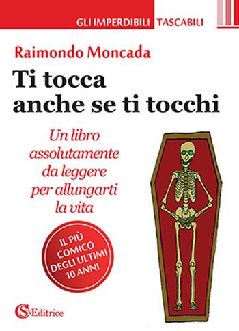 Ti tocca anche se ti tocchi - Raimondo Moncada - Libro CSA Editrice 2018 | Libraccio.it