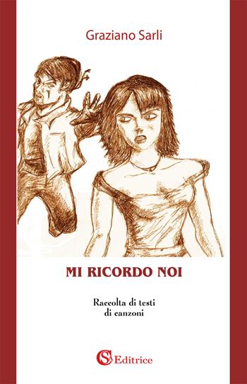 Mi ricordo noi - Graziano Sarli - Libro CSA Editrice 2019 | Libraccio.it