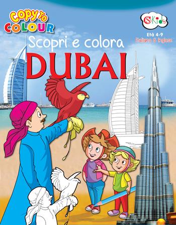 Scopri e colora Dubai. Ediz. italiana e inglese  - Libro CSA Editrice 2020, Scopri e colora il mondo | Libraccio.it