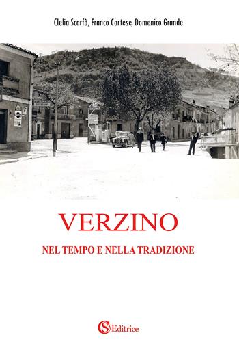 Verzino. Nel tempo e nella tradizione - Clelia Scarfò, Franco Cortese, Domenico Grande - Libro CSA Editrice 2020 | Libraccio.it