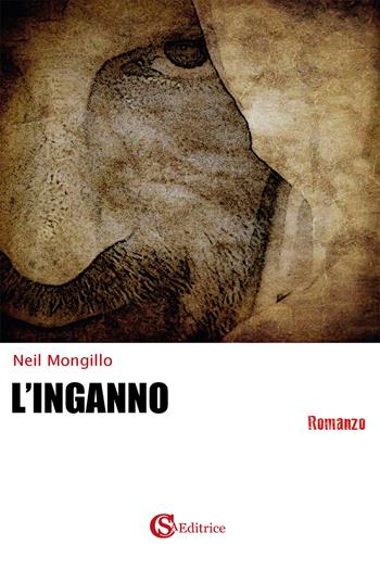 L'inganno - Neil Mongillo - Libro CSA Editrice 2021 | Libraccio.it