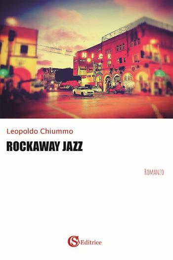 Rockaway jazz - Leopoldo Chiummo - Libro CSA Editrice 2022 | Libraccio.it