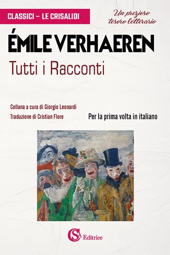 Tutti i racconti - Emile Verhaeren - Libro CSA Editrice 2023, Classici. Le Crisalidi | Libraccio.it