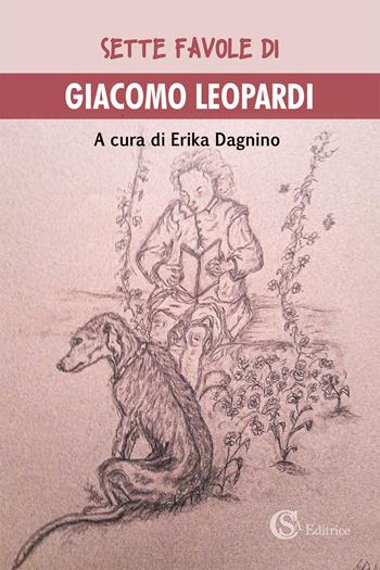 Sette favole di Giacomo Leopardi - Giacomo Leopardi - Libro CSA Editrice 2024 | Libraccio.it
